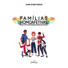 Famílias homoafetivas - sob a ótica das pessoas jovens adotadas
