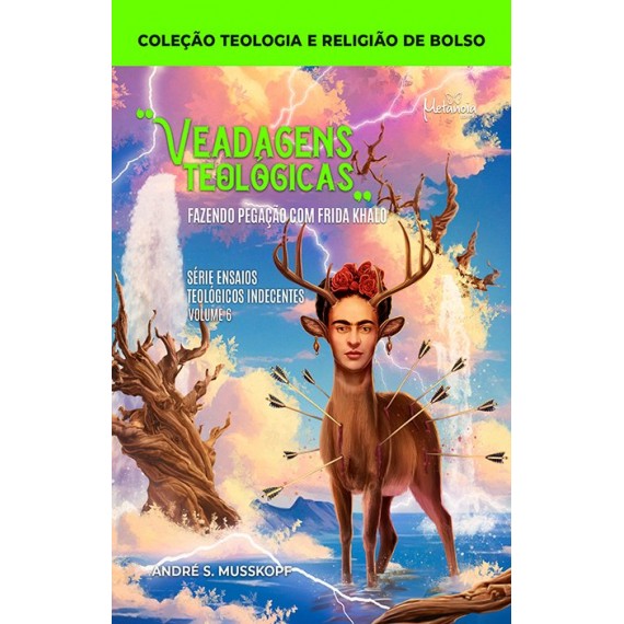 Veadagens teológicas: fazendo pegação com Frida Kahlo 