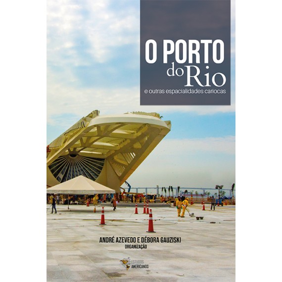 O porto do Rio e outras espacialidades cariocas