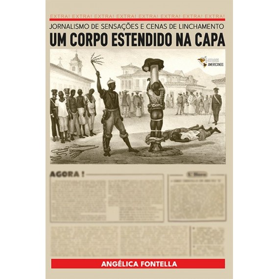 Um corpo estendido na capa: jornalismo de sensações  e cenas de linchamentos 