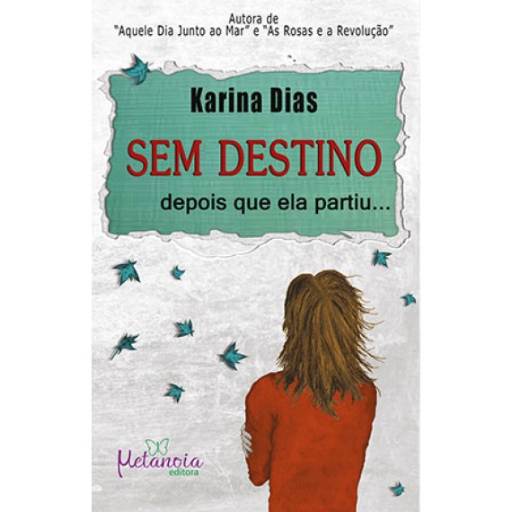 Sem destino: depois que ela partiu