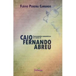 Configurações Homoeróticas em contos de Caio Fernando Abreu