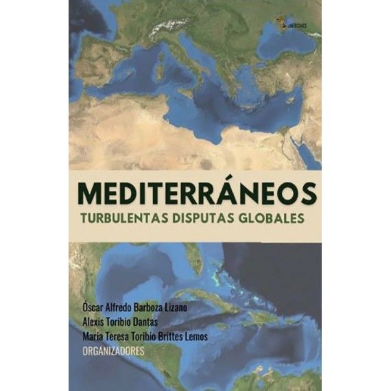 Mediterrâneos - Turbulentas disputas globales 